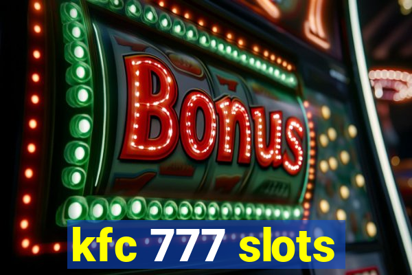 kfc 777 slots